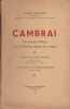 Cambrai - Son histoire militaire - Ses fortifications depuis leur origine. DUVIVIER  (Jules) 