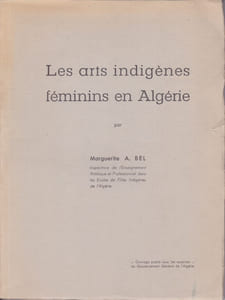 Les arts indigènes féminins en Algérie
