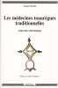 Les m&eacute;decines touar&egrave;gues traditionnelles - Approche ethnologique. HUREIKI (Jacques)