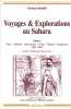 Voyages & Explorations au Sahara 1861-1879 - 5 tomes.. ROHLFS (Gerhard)