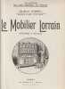 Le Mobilier Lorrain (Ensemble & D&eacute;tails). SADOUL (Charles)