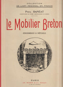 Le Mobilier Breton (Ensembles & Détails)