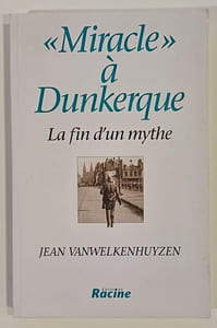 Miracle à Dunkerque - La fin d'un mythe