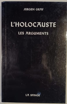 L'Holocauste Les arguments. GRAF (Jürgen.)
