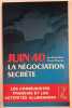 JUIN 40  La n&eacute;gociation secr&egrave;te Les communistes fran&ccedil;ais et les autorit&eacute;s allemandes. BESSE (J-P) - PENNETIER (Claude)