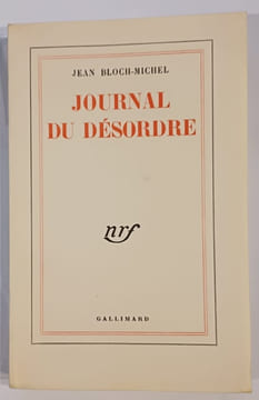 Journal du désordre. BLOCH-MICHEL (Jean)