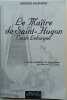 Le Ma&icirc;tre de Saint-Hugon  Emile Leborgne  L'aventure quotidienne d'un haut fourneau des Alpes au XIX&egrave;me si&egrave;cle. SALAMAND (Georges)