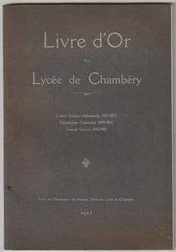 Livre d'Or du Lycée de Chambéry - Guerre Franco-Allemande - Expéditions coloniales - Grande Guerre. undefined