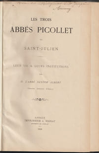 Les trois abbés Picollet de Saint Julien  Leur vie & leurs institutions