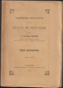 Recherches historiques sur le décanat de Saint-André (de Savoie) ... 3 vol.
