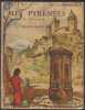 Mes Pyr&eacute;n&eacute;es  De Gavarnie &agrave; la M&eacute;diterran&eacute;e - Couverture d'E. BOUILLERE. ESCHOLIER (Raymond)     