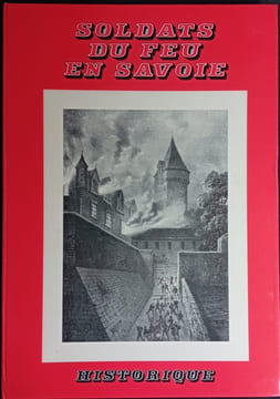 Soldats du feu en Savoie - Historique. undefined