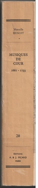 Musiques de Cour - Chapelle, Chambre, Ecurie 1661-1733 Recueil de documents