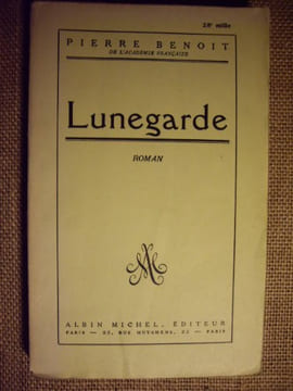 Lunegarde. Roman.. BENOIT Pierre