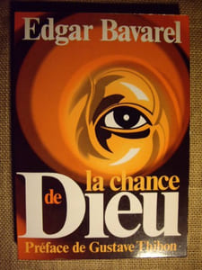 La chance de Dieu.