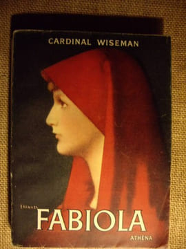 FABIOLA ou l'Eglise des catacombes.. WISEMAN Cardinal