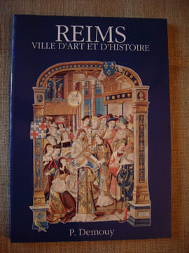 REIMS, Ville d'art et d'histoire.. DEMOUY Patrick