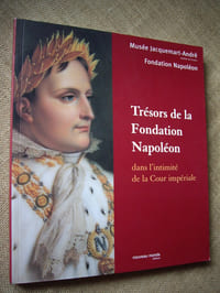 Trésors de la Fondation Napoléon dans l'intimité de la Cour Impériale.