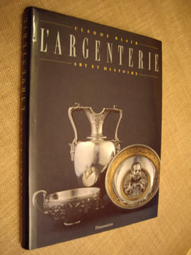 L'ARGENTERIE. Art et histoire.. BLAIR Claude