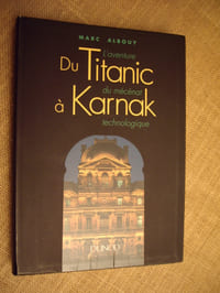 Du Titanic à Karnak, L'aventure du mécénat technologique.