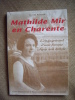 Mathilde Mir en Charente. L'engagement d'une femme dans son temps.. RENAUD Yvette