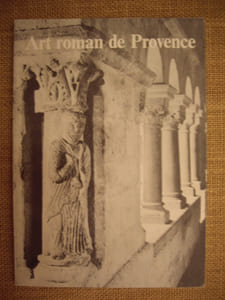 Art Roman de Provence, à propos d'une exposition à Senanque.