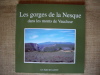 Les gorges de la Nesque dans les monts de Vaucluse. Nature, histoire, découverte, randonnées.. BARRUOL et collectif
