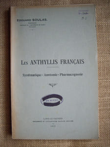 Les anthyllis français. Systematique - anatomie - Pharmacognosie.