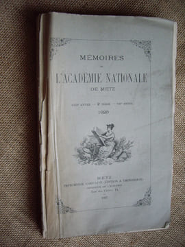 Mémoires de l'Académie Nationale de Metz, Lettres, Sciences, Arts et Agriculture. CVIIe année - 4ème série - VIIe année - 1926.. undefined