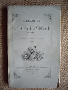 Mémoires de l'Académie Nationale de Metz, Lettres, Sciences, Arts et Agriculture. CVIIe année - 4ème série - VIIe année - 1926.
