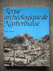 REVUE ARCHEOLOGIQUE DE NARBONNAISE. TOME XVII - 1984.