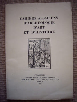 Cahiers alsaciens d'archéologie d'art et d'histoire n° V, 1961.. Collectif