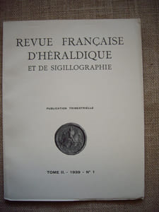 REVUE FRANCAISE D'HERALDIQUE ET DE SIGILLOGRAPHIE. TOME II - 1939 - N° 1.