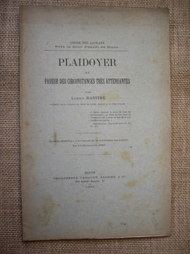 Plaidoyer en faveur des circonstances très atténuantes.. BASTIDE Lucien