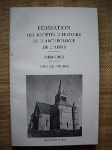 Fédération des Sociétés d'Histoire et d'Archéologie de l'Aisne. Mémoires, tome XXI - 1975-1976.