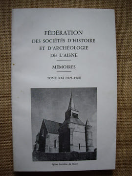 Fédération des Sociétés d'Histoire et d'Archéologie de l'Aisne. Mémoires, tome XXI - 1975-1976.. collectif