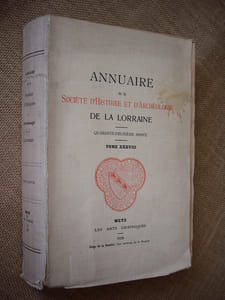 Annuaire de la Société d'histoire et d'archéologie de la Lorraine. 42ème année, Tome XXXVIII.