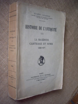 Histoire de l'Antiquité. Tome III : LA MACEDOINE, CARTHAGE ET ROME (330-107). CAVAIGNAC Eugène