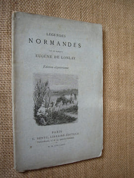 Légendes normandes.. LONLAY (le marquis Eugène de)