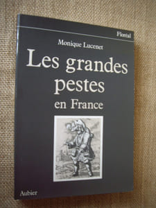 Les grandes pestes en France.