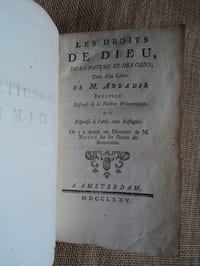 Les droits de Dieu, de la nature et des gens, tirés d'un livre de M. Abbadie intitulé Défense de la Nation Britannique ou réponse à l'avis aux réfugiés. On y a ajouté un discours de M. Noodt sur les droits des souverains.
