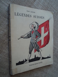 LEGENDES SUISSES. CONTES SUISSES.