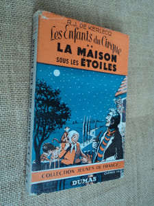 Les Enfants du Cirque. La maison sous les étoiles. Roman.