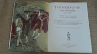 TAUROMACHIE, art profond (arte jondo). Le "toreo" moyen d'expression, correspondances et sortilèges.