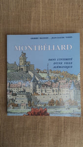 MONTBELIARD dans l'intimité d'une ville alémanique.