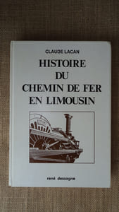 Histoire du chemin de fer en Limousin.