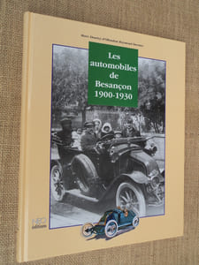 Les automobiles de Besançon 1900-1930.