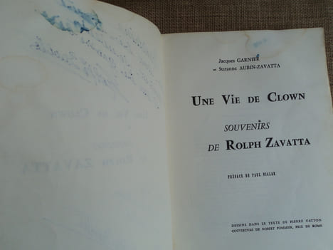 Une vie de Clown. Souvenirs de Rolph ZAVATTA.. GARNIER Jaques, Suzanne AUBIN-ZAVATTA