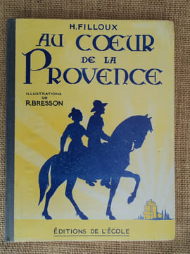 Au coeur de la Provence.. FILLOUX H.