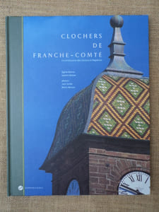 Clochers de Franche-Comté. La renaissance des clochers à l'impériale.